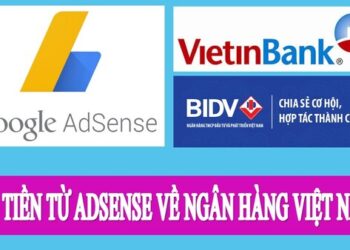 Rút tiền Google Adsense qua ngân hàng là hình thức phổ biến